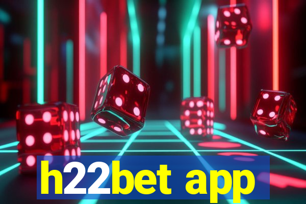 h22bet app